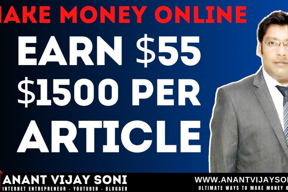 Earn $55 - $1500 Per Article | Make Money Online by Writing Articles and Guest Posting (with Proof)
