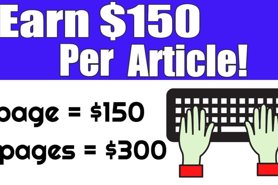 GET PAID TO WRITE ARTICLES: EARN $150 PER ARTICLE | (MAKE MONEY ONLINE)