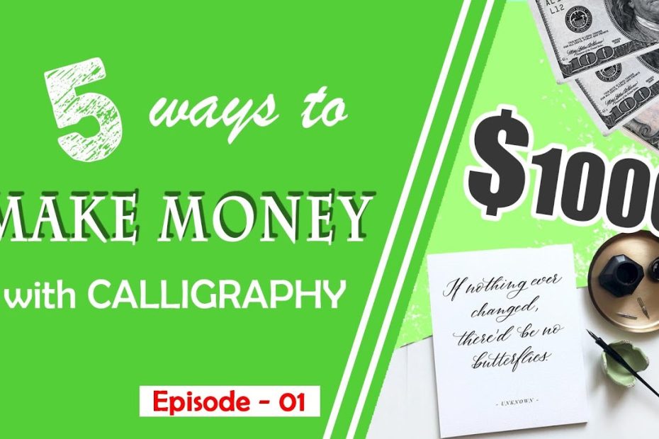 HOW TO MAKE MONEY - Best 5 ways to earn with Calligraphy