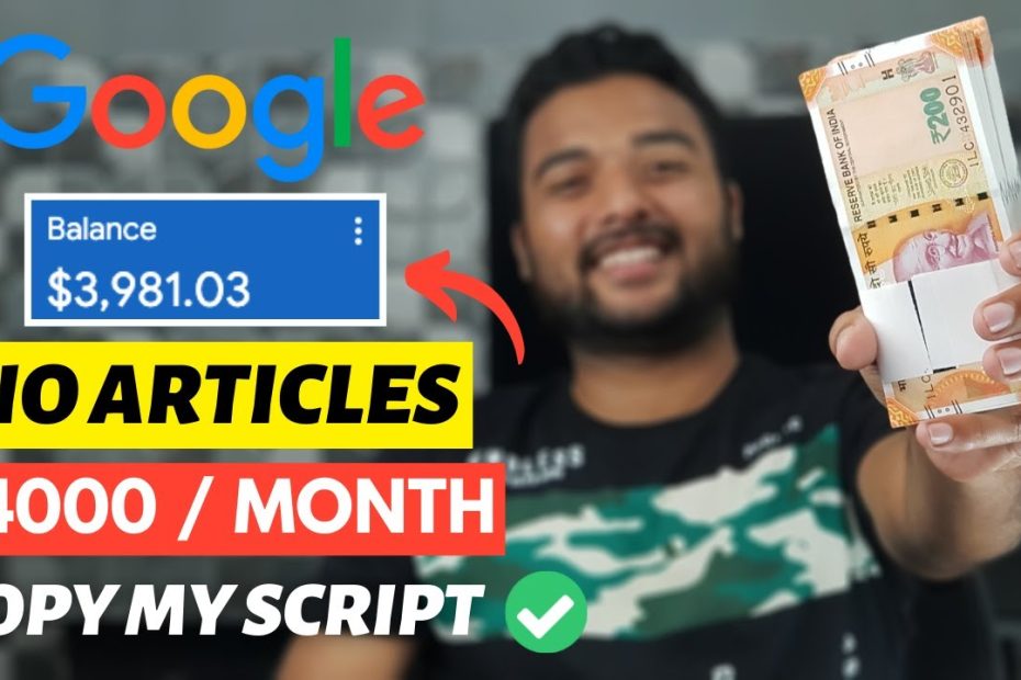 How to Earn $4000/Month Online From Google Without Writing Articles-Best Blogging Idea For Beginners