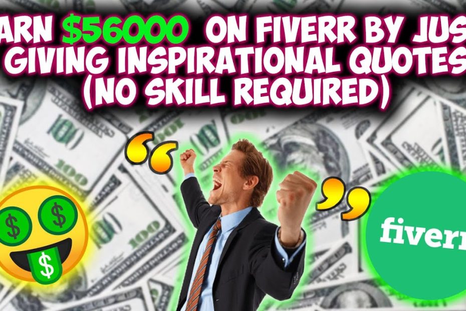 Earn $56000 on Fiverr by just giving inspirational Quotes l No skill required