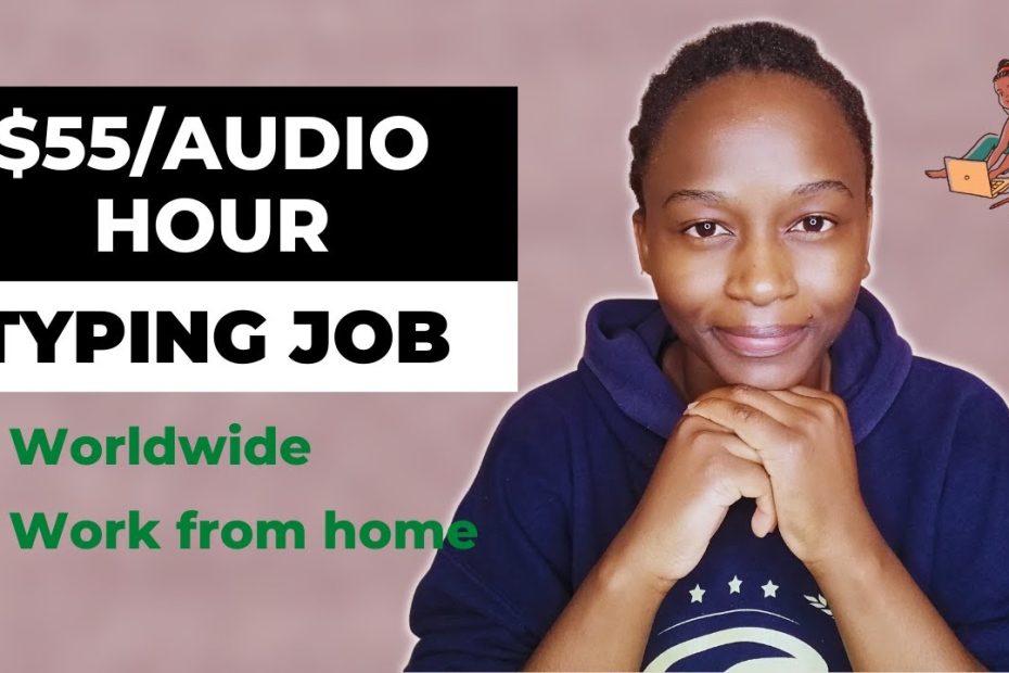 Earn $55/Hour Doing Typing Jobs Online from Home Worldwide | Transcription Jobs