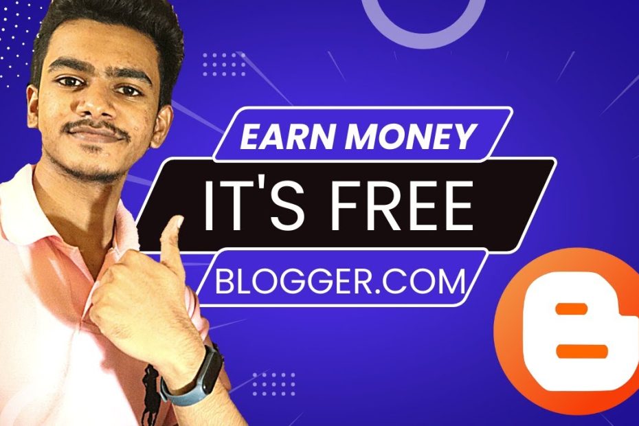 Blogger.com - Earn Money From Blogger - Life time Free Website - Free Hosting - Free Domain Name