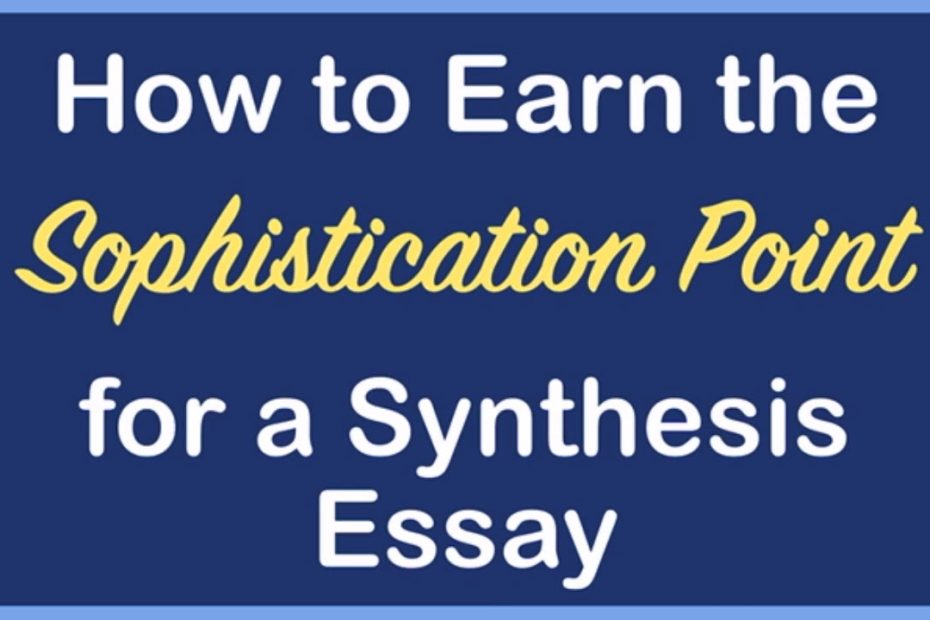 How to Earn the Sophistication Point for an AP Lang Synthesis Essay | Coach Hall Writes