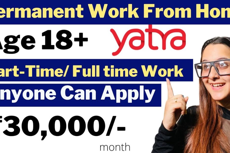 Yatra Permanent Work From Home Job~No interview jobs, Direct Work~Jobs for Freshers~ Jobs 2022