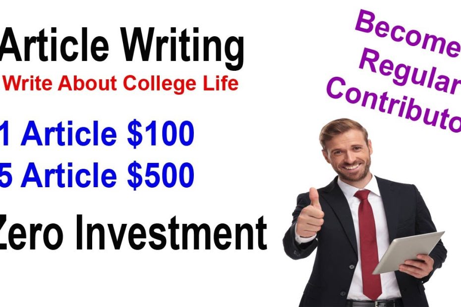$100 by Writing Essay About College | Earn Money by Article Writing | Become a Regular Contributor