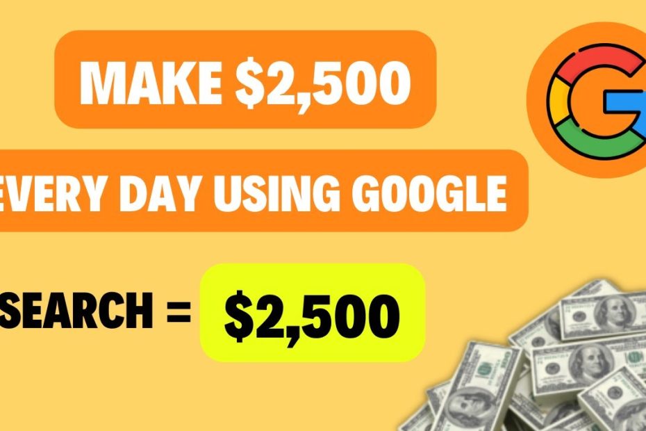 Earn Up To $2500 Every Day By Searching Google! (Make Money Online)