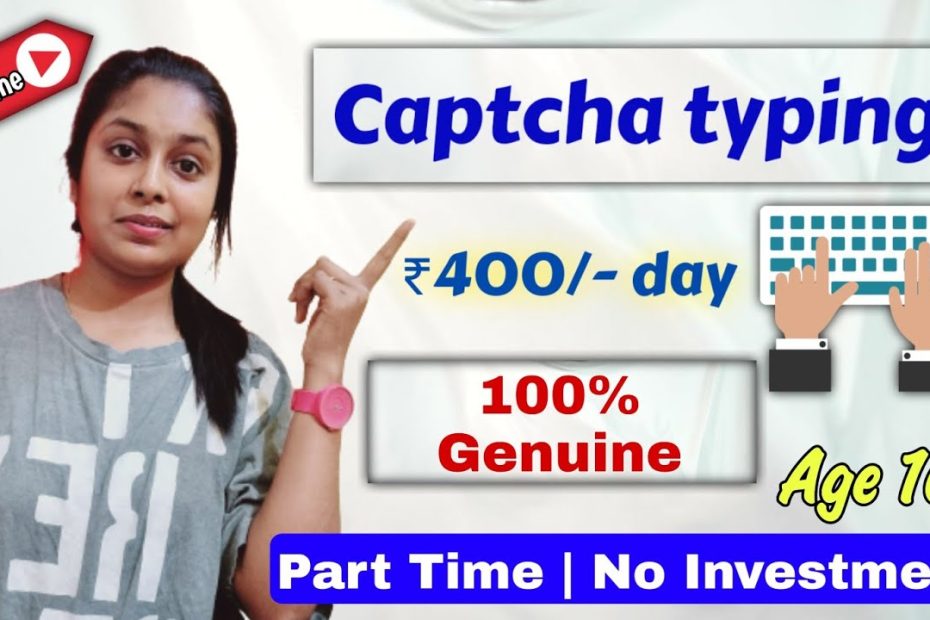 New Captcha Typing Highest Earn | ₹400/- Day (No Investment ) Best Part Time Online at Home Job