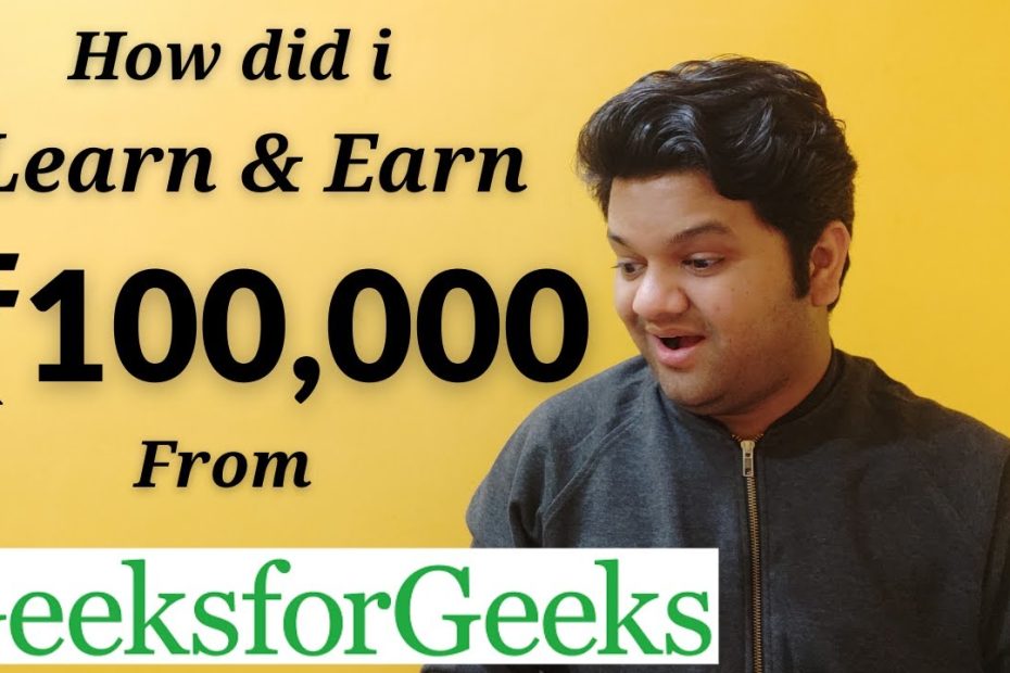 ₹ 100,000 From GeeksForGeeks 🤑🤑 How Did i Learn & Earn ?? Earnings In College | Content Writing 💵💵💵💵