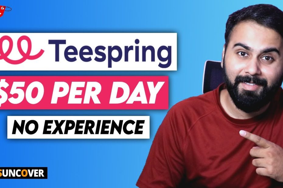 How to Make Money with Teespring, Step by Step Teespring Tutorial, Earn Passive Income