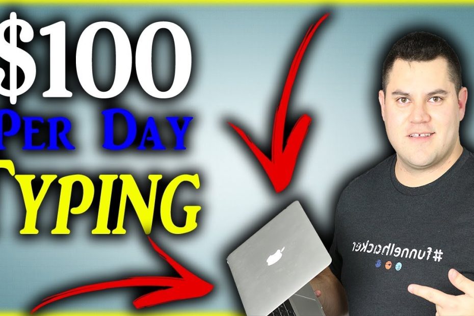 Make Money Typing Online: Earn $100 Per Day For Beginners
