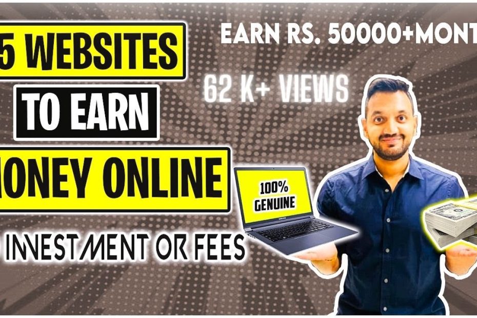 5 real websites to Earn Money From Home | Earn Rs. 60,000 + monthly | No fees or qualification