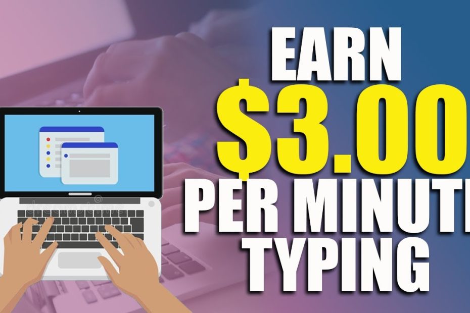 Earn $3 Per Minute Typing (Make Money Online)