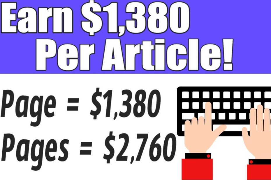 Get Paid $1,380 to Write An Article | Get Paid to Write in 2022 (Make Money Online)