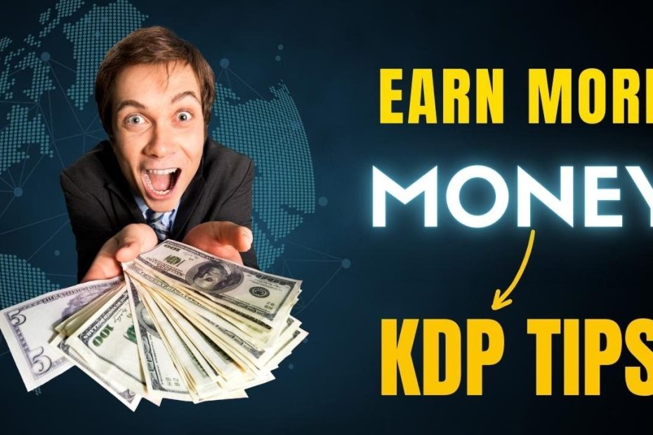 Earn More Money Through Amazon KDP [Profitable Tips]