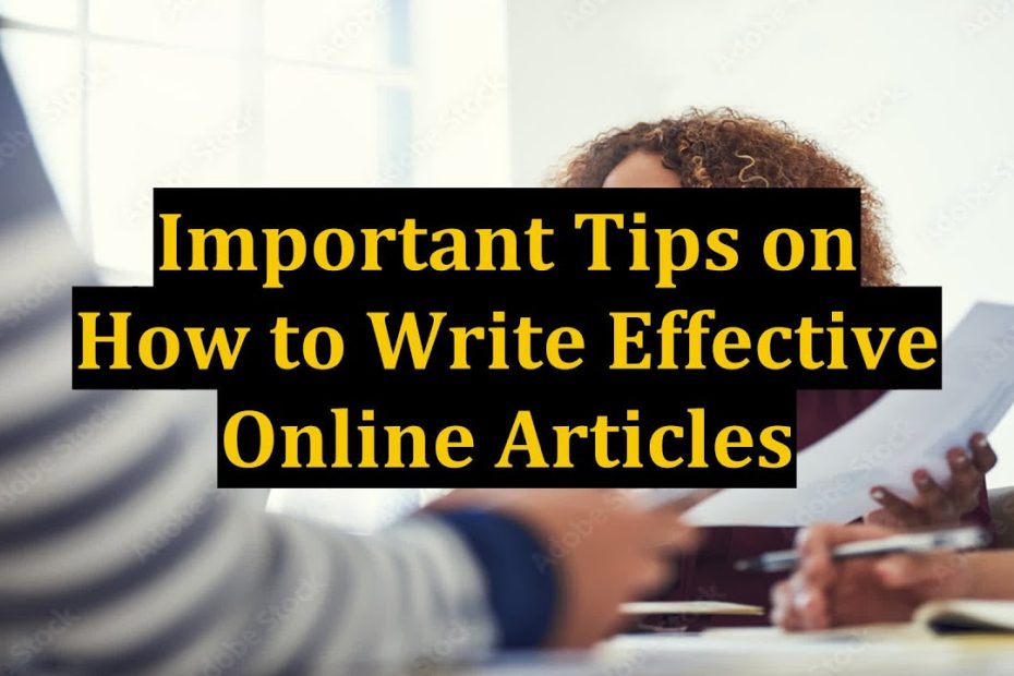 Important Tips on How to Write Effective Online Articles