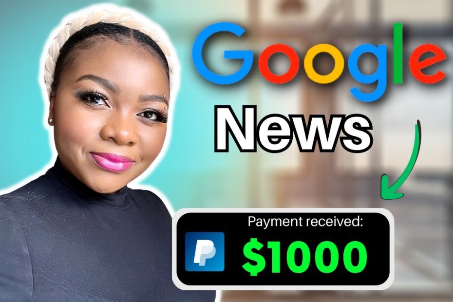 Earn $1000 PER DAY from Google News (FREE!) - How  to Make Money Online in 2023
