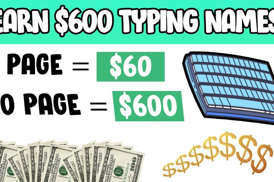Earn $600 Typing Names ($60 Per Page) | Make Money Online 2023