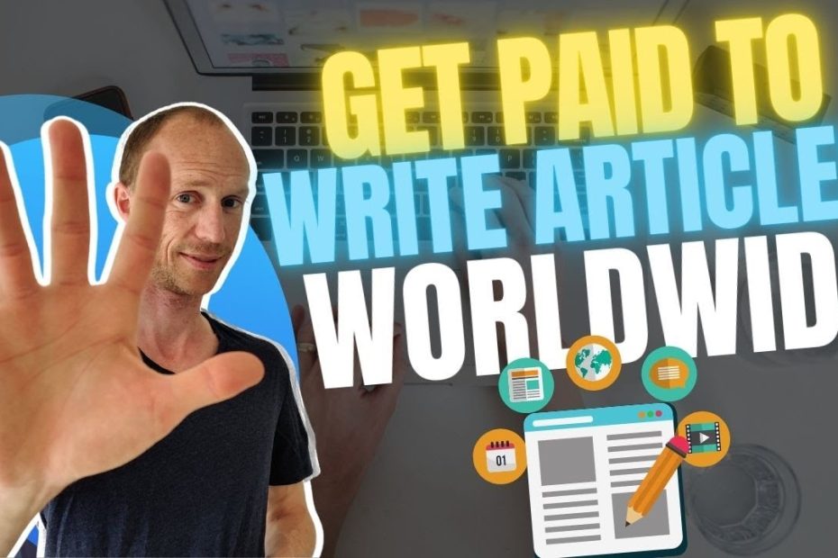 5 Ways to Get Paid to Write Articles Worldwide (All Languages)