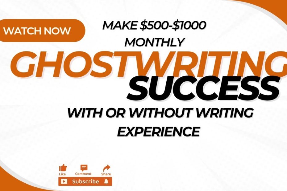 Ghostwriting Explained: How To Earn $500-$1000 Monthly With or Without Writing Experience.