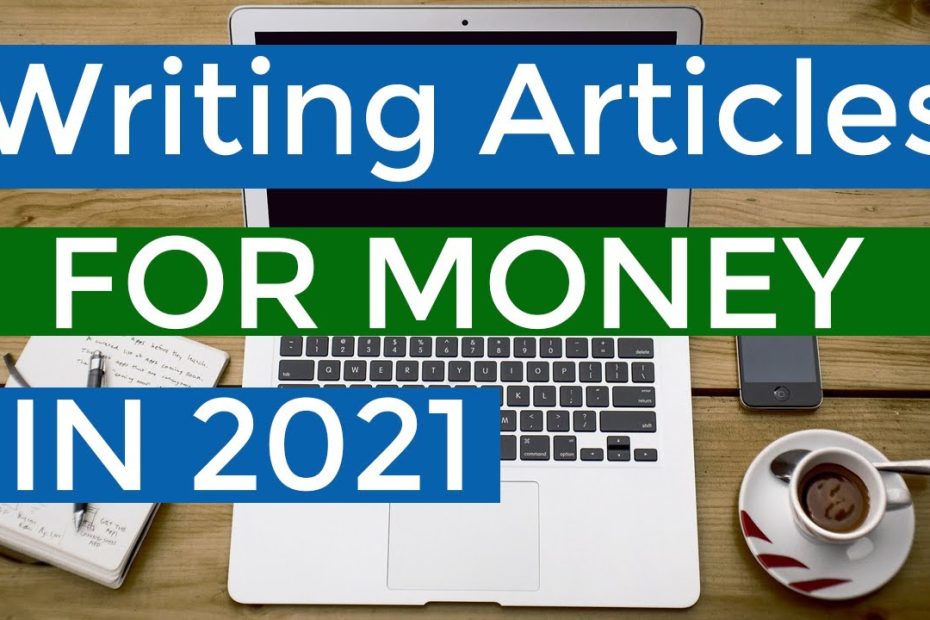 Write Articles for Money - Get Paid Money to Write Articles Online in 2021